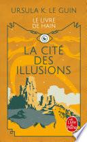 La Cité des illusions (Le Cycle de Hain, tome 3)