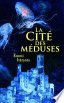 La cité des méduses