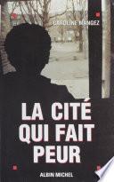 La cité qui fait peur