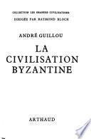 La civilisation byzantine