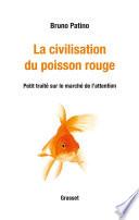 La civilisation du poisson rouge