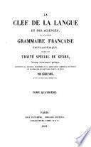 La clef de la langue et des sciences, ou Nouvelle grammaire française encyclopèdique