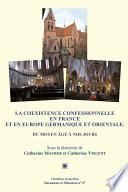 La coexistence confessionnelle en France et en Europe germanique et orientale