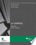 La cohérence - Guide pour passer à l'action