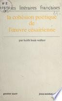 La Cohésion poétique de l'œuvre césairienne