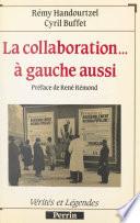 La collaboration... à gauche aussi