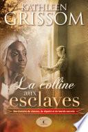 La colline aux esclaves