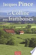 La Colline aux framboises