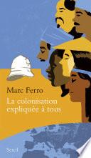 La Colonisation expliquée à tous