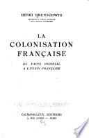 La colonisation française du Pacte colonial à l'Union française