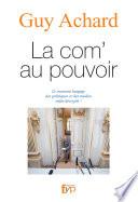 La com' au pouvoir