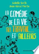 La comédie de la vie au travail... et ailleurs