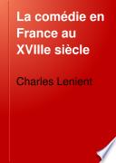 La comédie en France au XVIIIe siècle