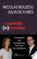 La comédie (in)humaine. Comment les entreprises font fuir les meilleurs