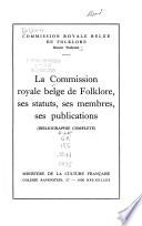 La Commission royale belge de folklore, ses statuts, ses membres, ses publications