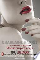 La communauté du Sud (Tome 3) - Mortel corps à corps