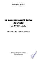 La communauté juive de Metz au XVIIIe siècle