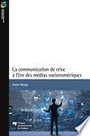 La communication de crise à l'ère des médias socionumériques