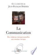 La Communication. Des relations interpersonnelles aux réseaux sociaux