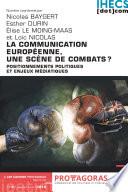 La communication européenne, une scène de combats ?