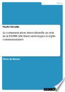La communication interculturelle au sein de la FATBICAM. Entre stéréotypes et replis communautaires