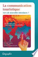 La communication touristique : vers de nouvelles interfaces ?