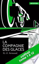 La Compagnie des Glaces - La saga - tomes 1 à 12