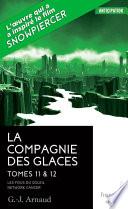 La Compagnie des glaces - tome 11 Les Fous du Soleil - tome 12 Network-Cancer