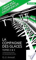 La Compagnie des glaces - tome 3 Le Peuple des glaces - tome 4 Le Chasseur des glaces