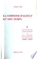 La comtesse d'Agoult et son tempes: Le faubourg Saint-Germain, 1805-1835. Les années de pèlerinage, 1835-1839. Notes (p. [323]-429)