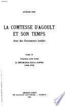 La comtesse d'Agoult et son tempes: Le république sous l'Empire, 1848-1870