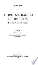 La comtesse d'Agoult et son tempes: Recommencement d'une vie, 1839-1848