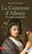 La Comtesse d'Albany : Une égérie européenne
