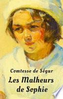 La comtesse de Ségur : Les malheurs de Sophie (Texte intégral)