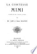 La Comtesse Mimi, comédie en trois actes [and in prose].