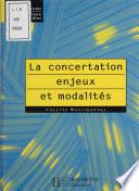 La Concertation : enjeux et modalités