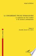 La concurrence fiscale dommageable