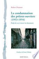 La condamnation des prêtres-ouvriers (1953-1954)