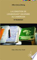 La condition de l'enseignant vacataire au Cameroun