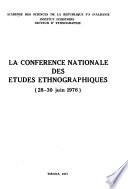 La Conférence nationale des études ethnographiques, 28-30 juin 1976