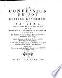 La Confession de foy des égl. réf. des Pays-Bas représentée en 2 colonnes, l'une portant la confession ancienne et l'autre la révision qui en a été faite au synode national de Dordrecht