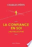La confiance en soi, une philosophie