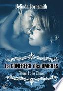 La Confrérie des Ombres - Tome 1 : Le Chaos