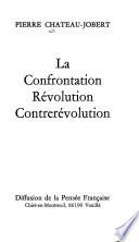 La confrontation révolution contrerévolution