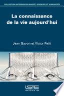 La connaissance de la vie aujourd'hui