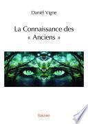 La Connaissance des « Anciens »