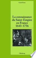 La connaissance du Saint-Empire en France du baroque aux Lumières 1643-1756