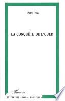 La conquête de l'Oued