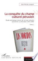 La conquête du champ culturel péruvien