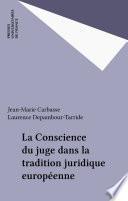 La Conscience du juge dans la tradition juridique européenne